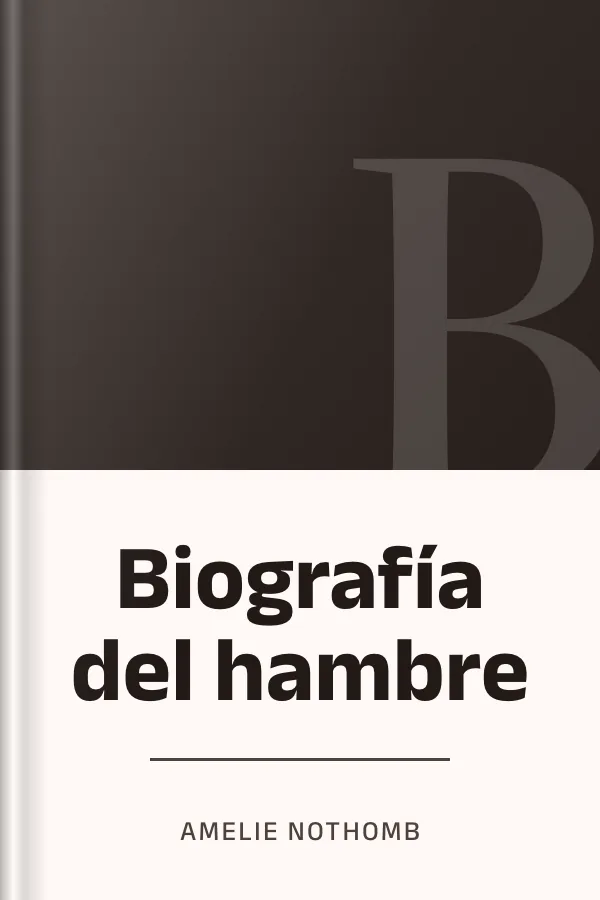 Biografía del hambre de Amelie Nothomb, portada del libro