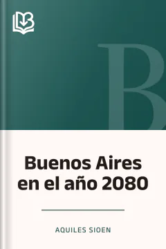Buenos Aires en el año 2080 - Aquiles Sioen