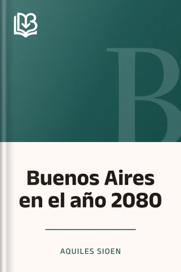 Buenos Aires en el año 2080 de Aquiles Sioen, portada del libro
