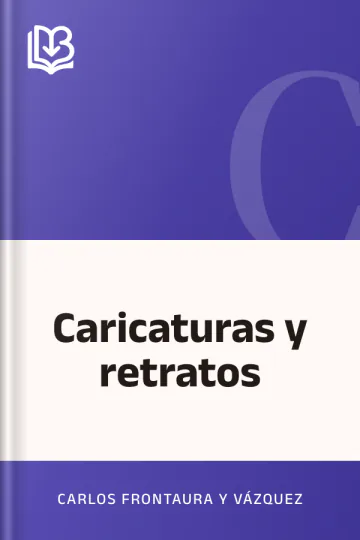 Caricaturas y retratos de Carlos Frontaura y Vázquez, portada del libro