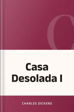 Casa Desolada I - Charles Dickens