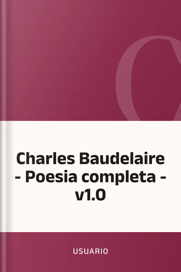 Charles Baudelaire - Poesia completa - v1.0 de usuario, portada del libro