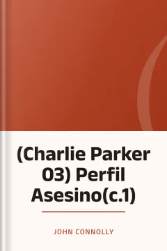 (Charlie Parker 03) Perfil Asesino(c.1) - John Connolly