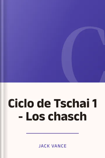 Ciclo de Tschai 1 - Los chasch de Jack Vance, portada del libro