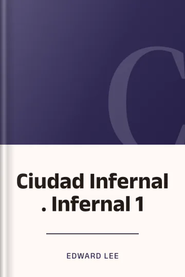 Ciudad Infernal . Infernal 1 de Edward Lee, portada del libro