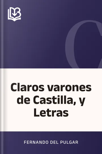 Claros varones de Castilla, y Letras de Fernando del Pulgar, portada del libro