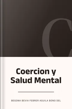Coercion y Salud Mental - Begona Bevia Febrer Aguila Bono del