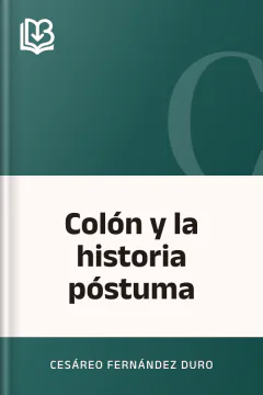 Colón y la historia póstuma - Cesáreo Fernández Duro