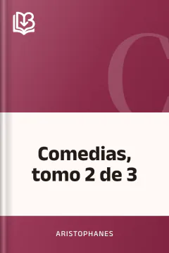 Comedias, tomo 2 de 3 - Aristophanes