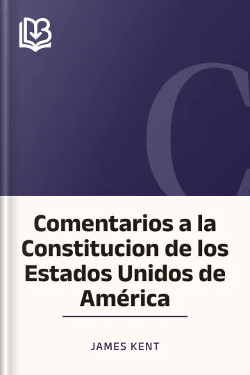 Comentarios a la Constitucion de los Estados Unidos de América de James Kent, portada del libro
