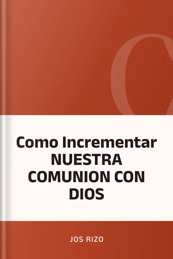 Como Incrementar NUESTRA COMUNION CON DIOS de Jos Rizo, portada del libro