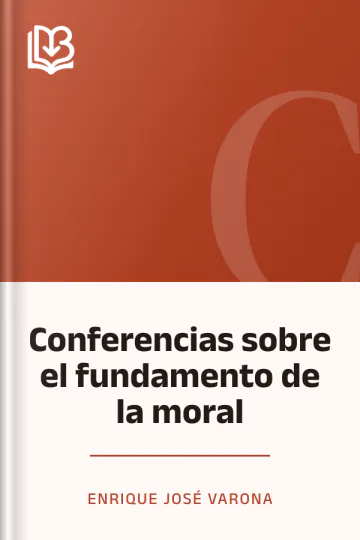 Conferencias sobre el fundamento de la moral de Enrique José Varona, portada del libro