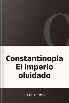 Constantinopla El imperio olvidado - Isaac Asimov