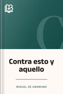 Contra esto y aquello - Miguel de Unamuno