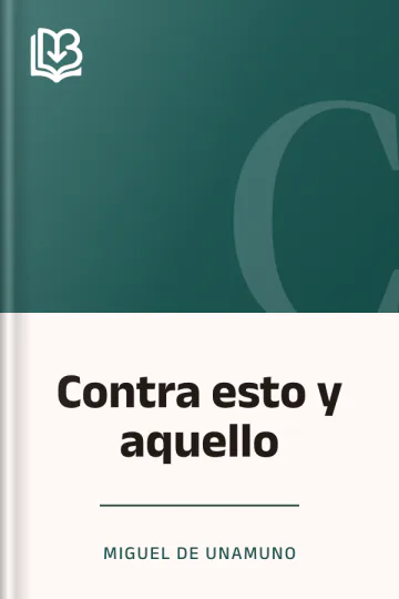 Contra esto y aquello de Miguel de Unamuno, portada del libro