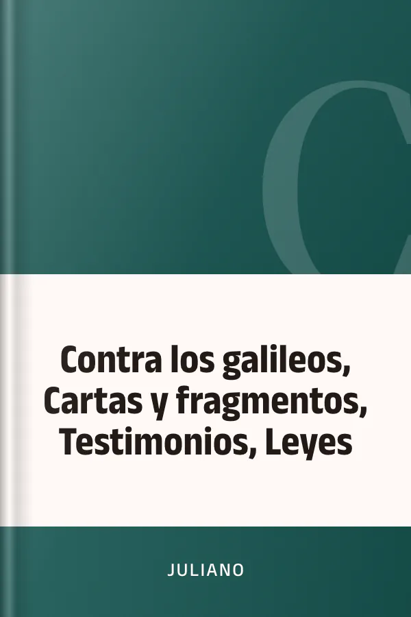 Contra los galileos, Cartas y fragmentos, Testimonios, Leyes de Juliano, portada del libro