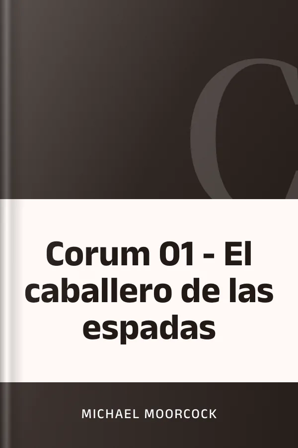 Corum 01 - El caballero de las espadas de Michael Moorcock, portada del libro