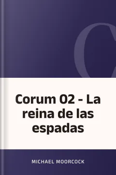 Corum 02 - La reina de las espadas - Michael Moorcock