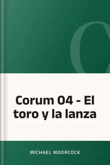 Corum 04 - El toro y la lanza de Michael Moorcock, portada del libro
