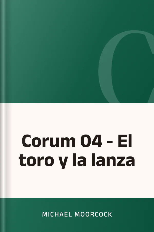 Corum 04 - El toro y la lanza de Michael Moorcock, portada del libro