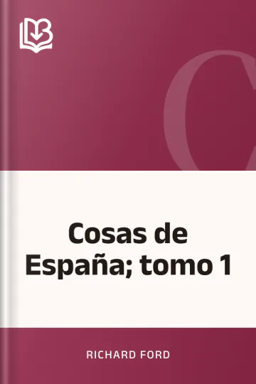 Cosas de España; tomo 1 de Richard Ford, portada del libro