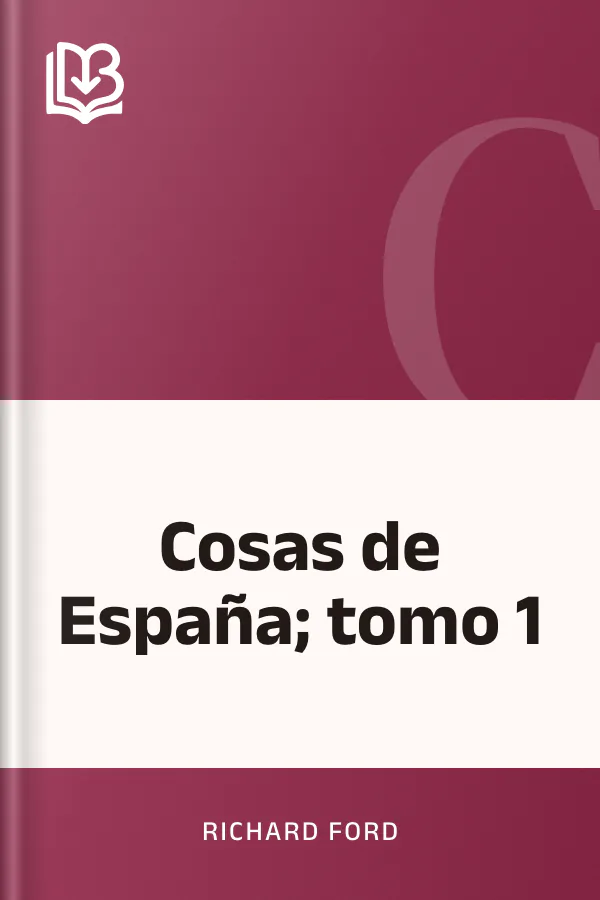 Cosas de España; tomo 1 de Richard Ford, portada del libro