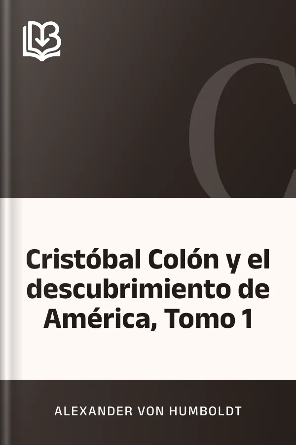 Cristóbal Colón y el descubrimiento de América, Tomo 1 de Alexander von Humboldt, portada del libro