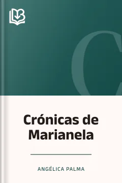 Crónicas de Marianela - Angélica Palma