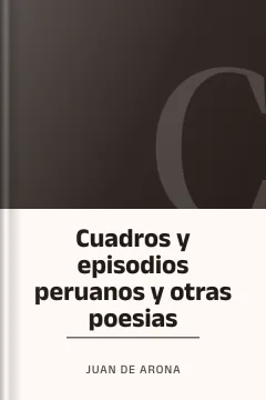Cuadros y episodios peruanos y otras poesias - Juan de Arona
