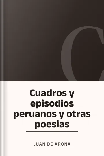 Cuadros y episodios peruanos y otras poesias de Juan de Arona, portada del libro