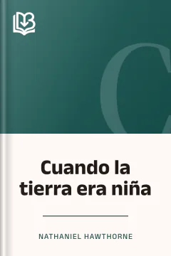 Cuando la tierra era niña - Nathaniel Hawthorne