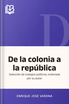 De la colonia a la república - Enrique José Varona