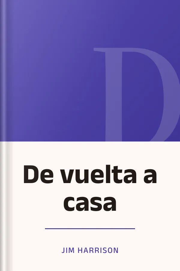 De vuelta a casa de Jim Harrison, portada del libro