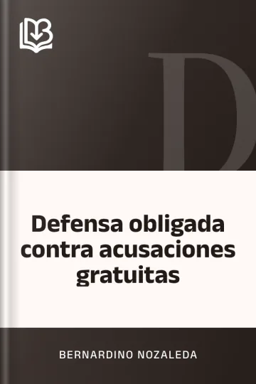 Defensa obligada contra acusaciones gratuitas de Bernardino Nozaleda, portada del libro