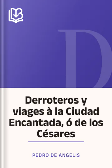 Derroteros y viages à la Ciudad Encantada, ó de los Césares de Pedro de Angelis, portada del libro