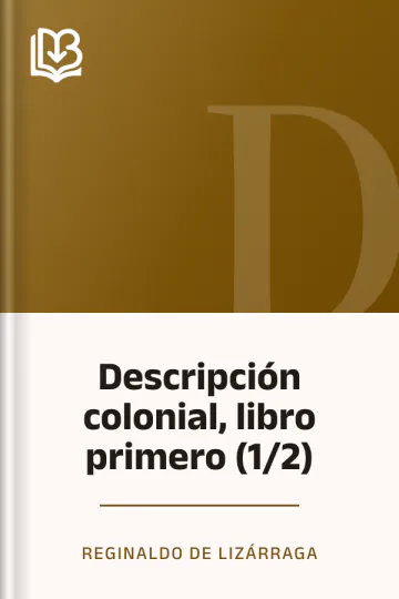 Descripción colonial, libro primero (1/2) de Reginaldo de Lizárraga, portada del libro