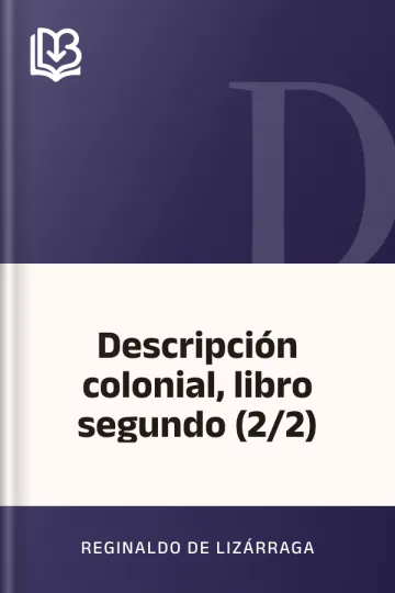 Descripción colonial, libro segundo (2/2) de Reginaldo de Lizárraga, portada del libro
