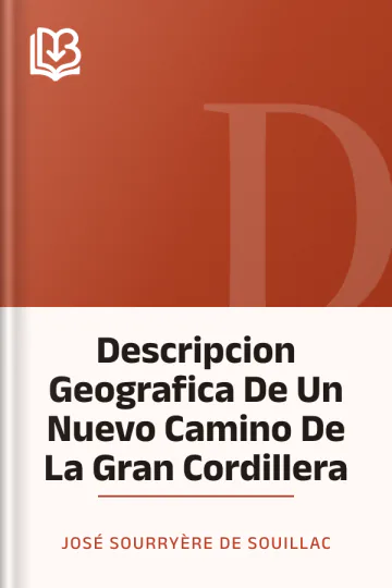 Descripcion Geografica De Un Nuevo Camino De La Gran Cordillera de José Sourryère de Souillac, portada del libro