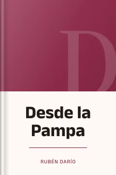 Desde la Pampa - Rubén Darío