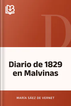 Diario de 1829 en Malvinas - María Sáez de Vernet