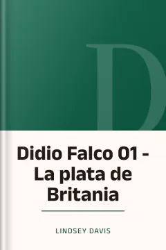 Didio Falco 01 - La plata de Britania - Lindsey Davis