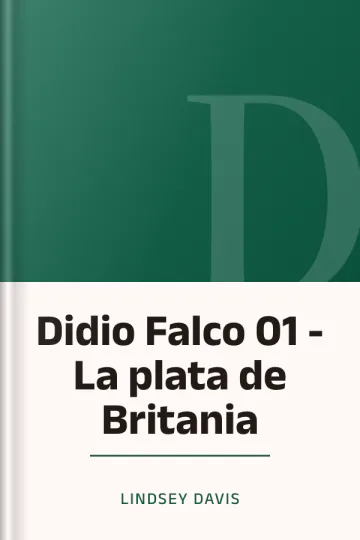 Didio Falco 01 - La plata de Britania de Lindsey Davis, portada del libro
