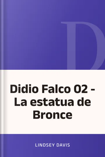Didio Falco 02 - La estatua de Bronce de Lindsey Davis, portada del libro
