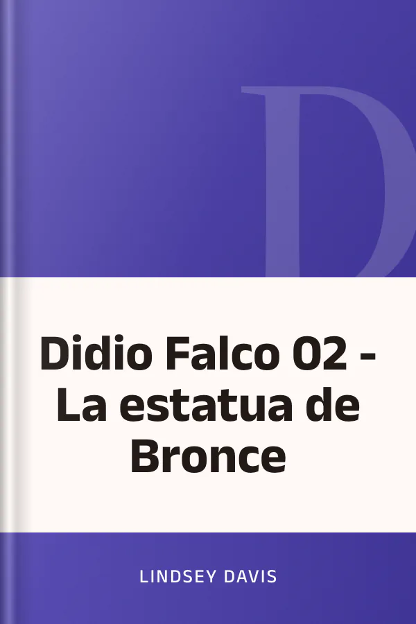 Didio Falco 02 - La estatua de Bronce de Lindsey Davis, portada del libro
