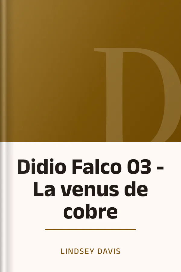 Didio Falco 03 - La venus de cobre de Lindsey Davis, portada del libro
