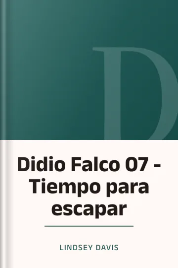 Didio Falco 07 - Tiempo para escapar de Lindsey Davis, portada del libro