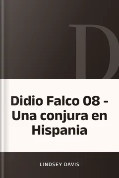 Didio Falco 08 - Una conjura en Hispania - Lindsey Davis