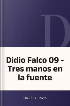 Didio Falco 09 - Tres manos en la fuente - Lindsey Davis