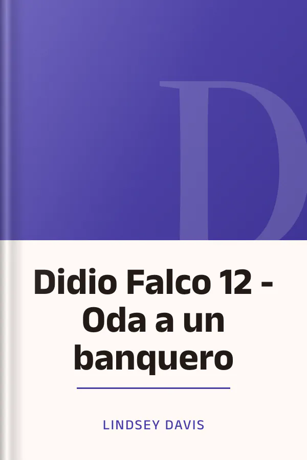 Didio Falco 12 - Oda a un banquero de Lindsey Davis, portada del libro