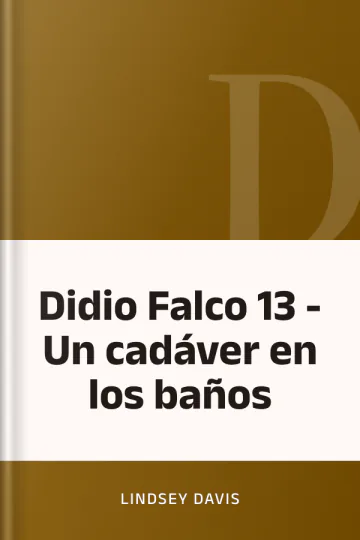 Didio Falco 13 - Un cadáver en los baños de Lindsey Davis, portada del libro